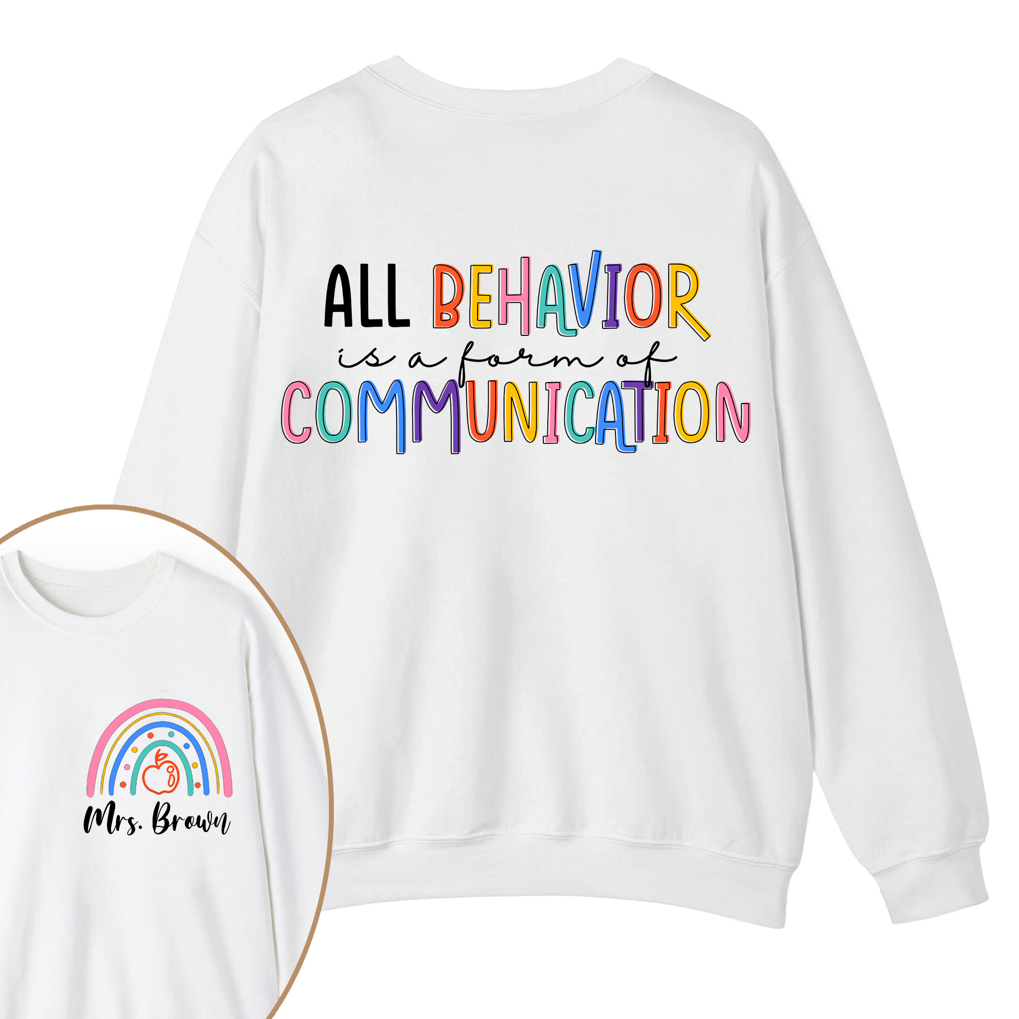 Personalized Name All Behavior Is A Form Of Communication Teacher Two Sided Sweatshirt