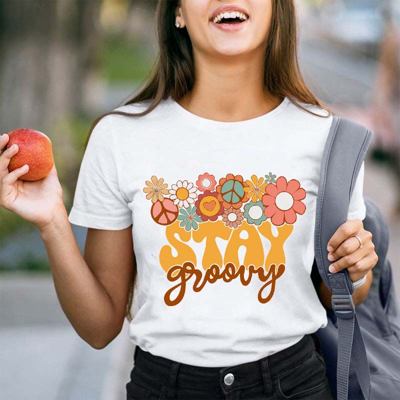 Stay Groovy Happen Teacher T-Shirt