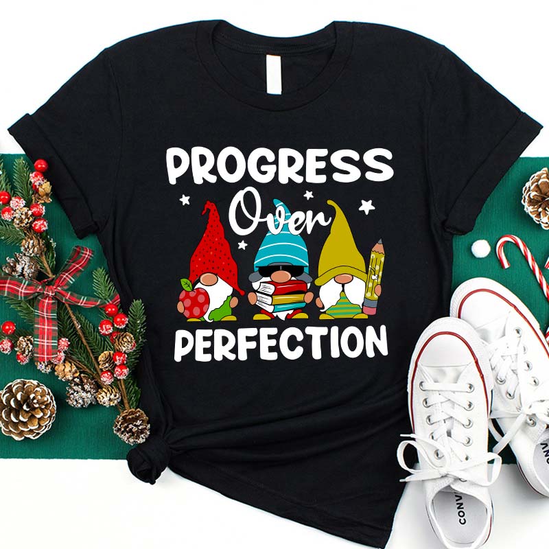 Progress Over Perfection Gnome Teacher T-Shirt