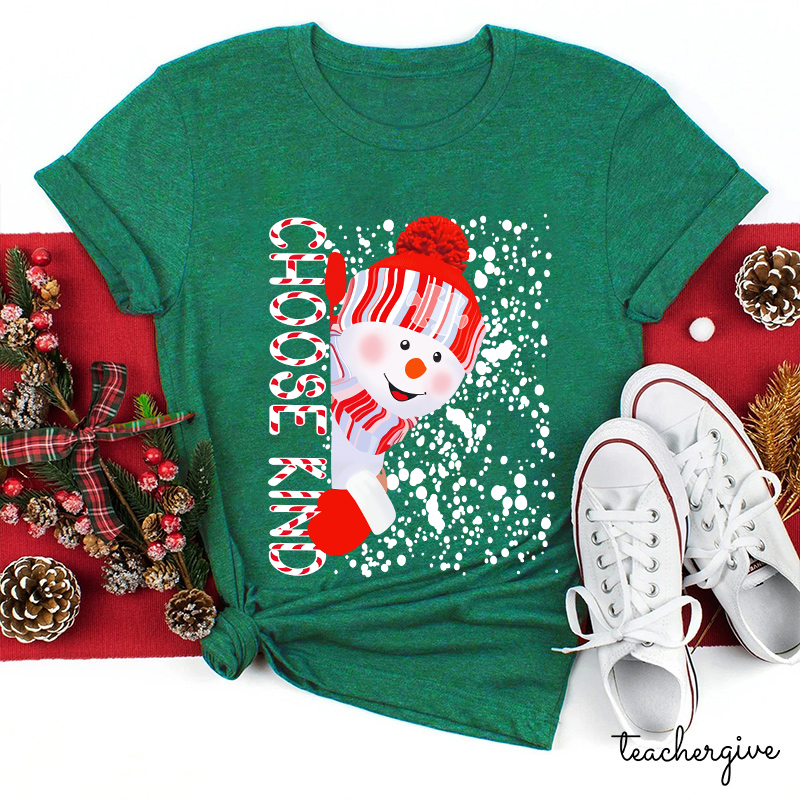 Choose Kind Snowman Teacher T-Shirt