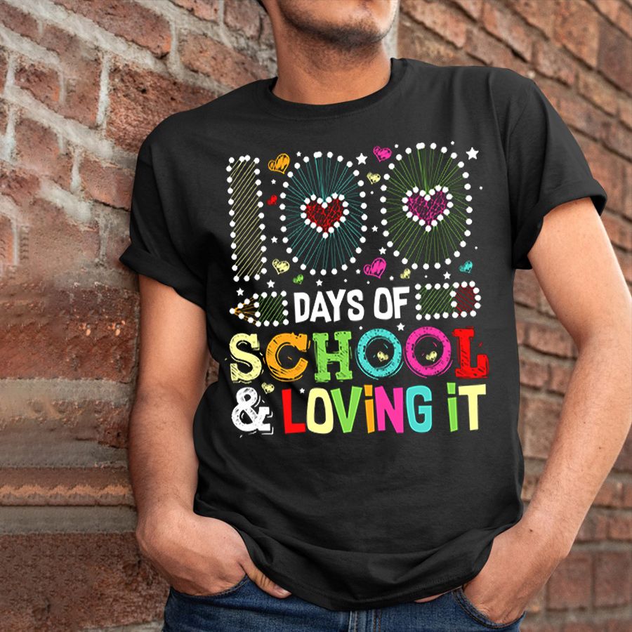 100 Days Of School & Loving It T-Shirt