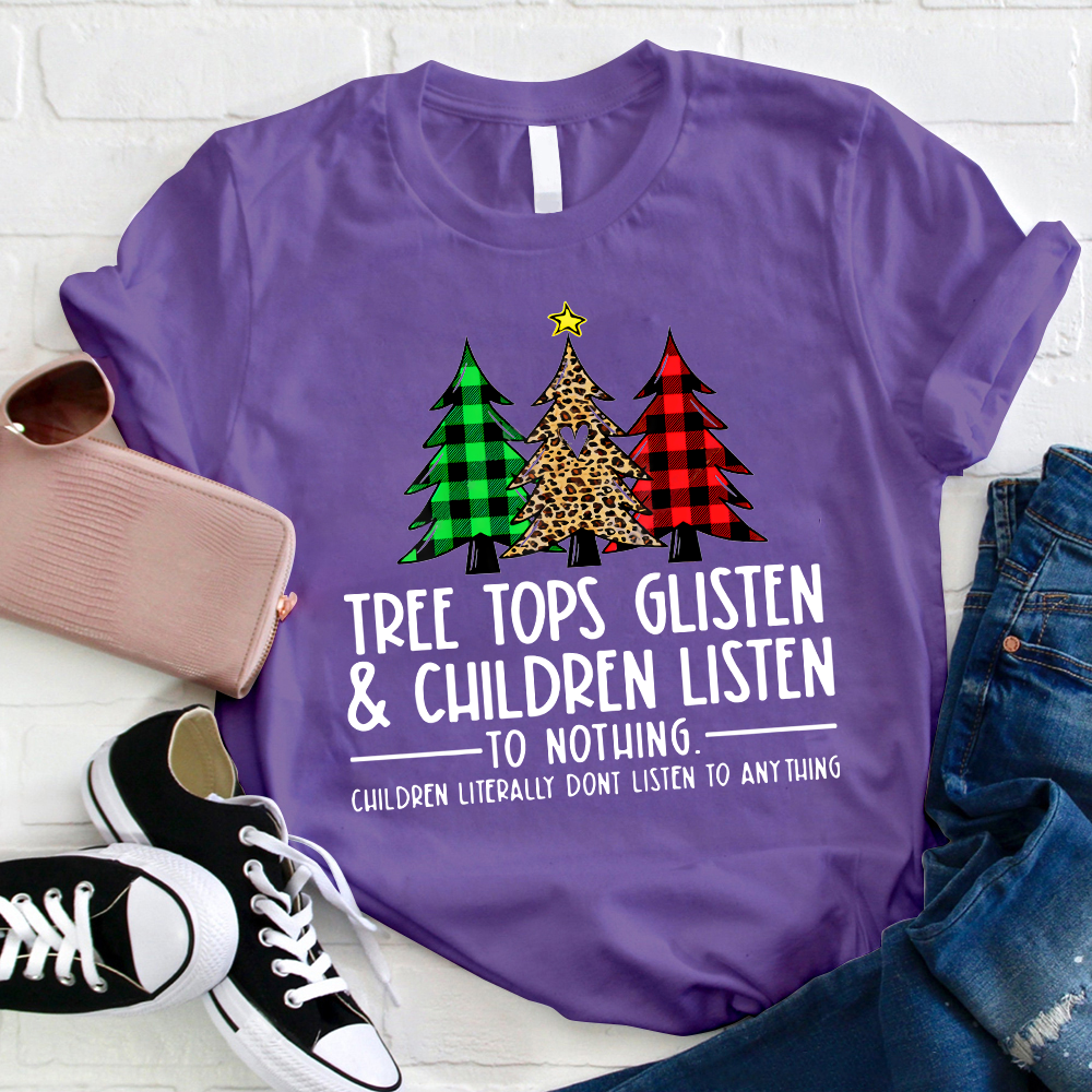 Children Literally Don't Listen To Anything T-Shirt