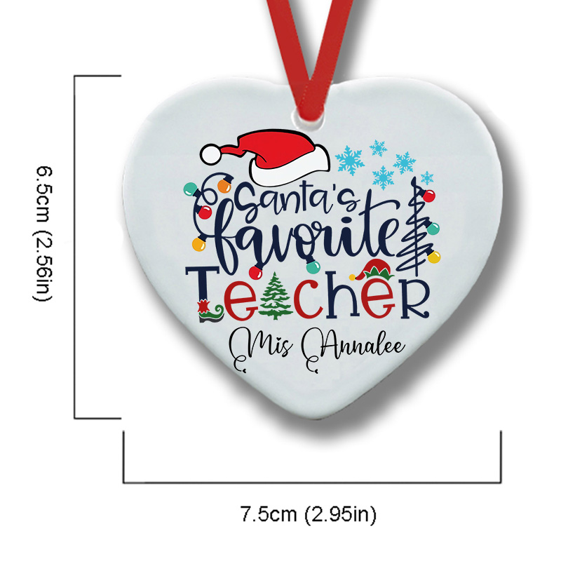 Personalized Santa's Favorite Teacher In Christmas Teacher Ceramic Christmas Ornament