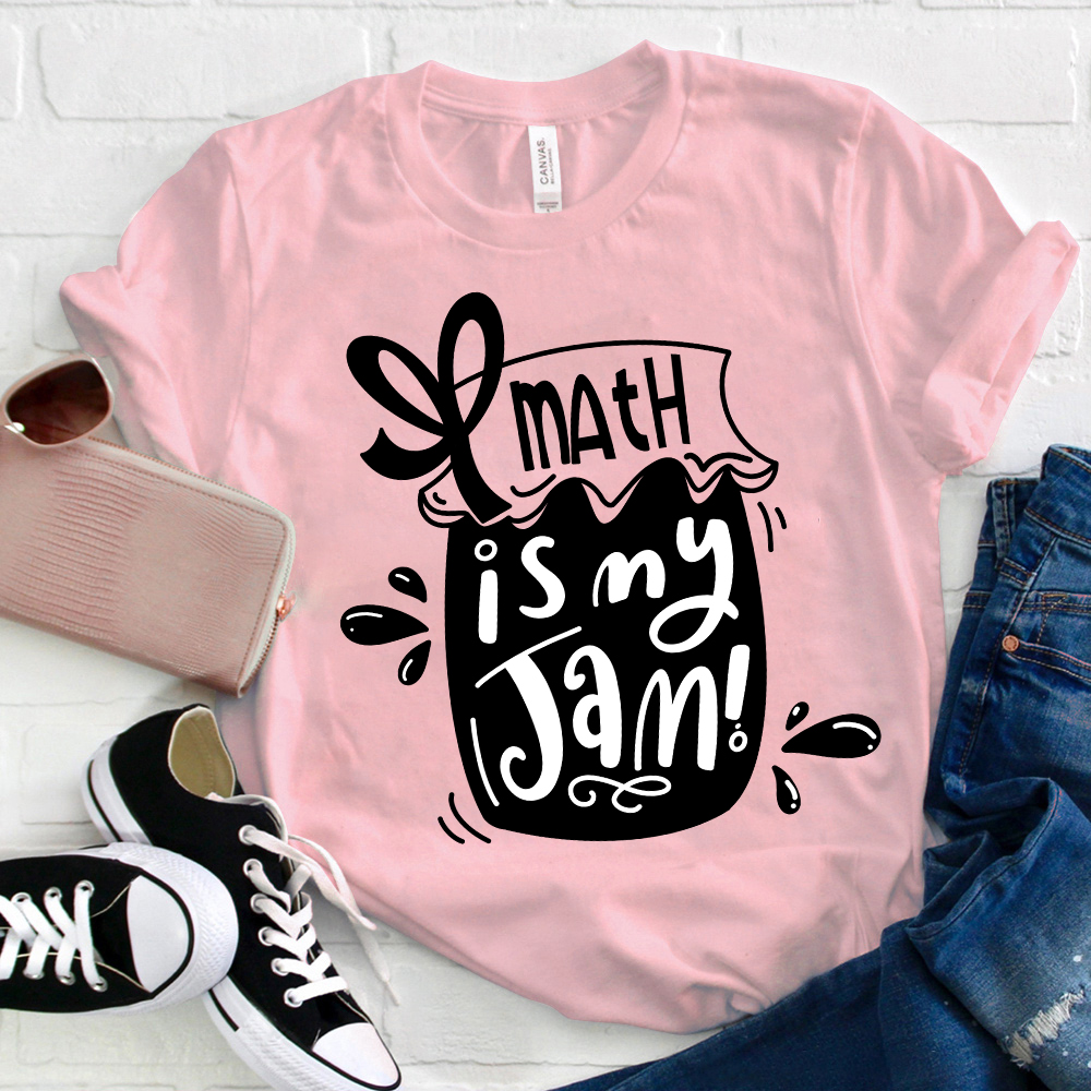 Math Is My Jam T-Shirt