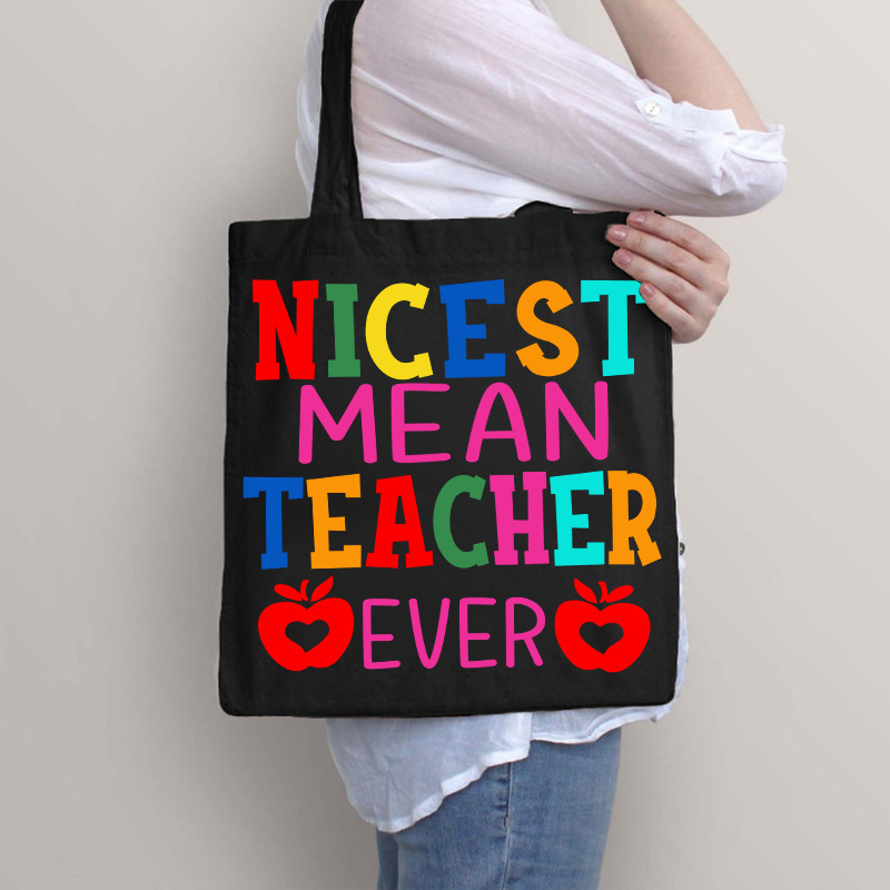 Nicest Mean Teacher Ever Tote Bag