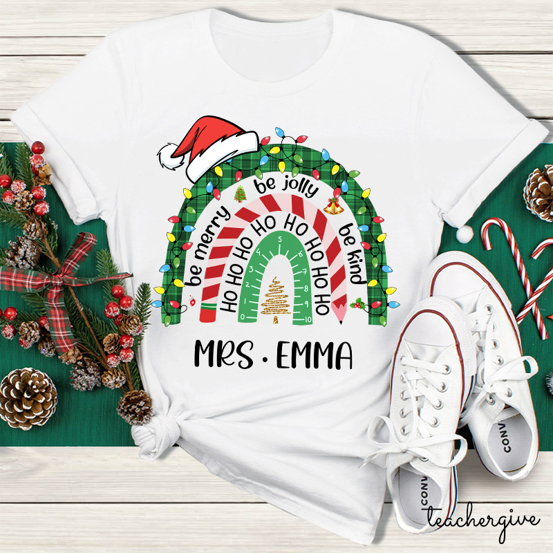 Personalized Be Merry Be Jolly Be Kind Christmas Teacher T-Shirt