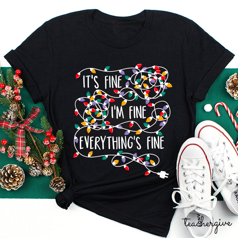 It's Fine I'm Fine Everything It's Unplugged Teacher T-Shirt