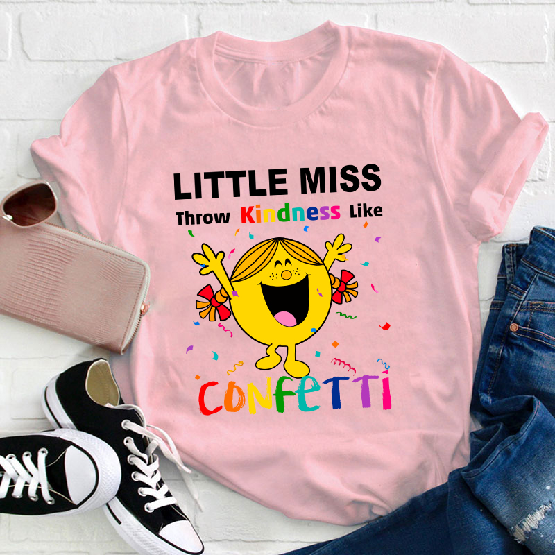 Throw Kindness Like Confetti Teacher T-Shirt