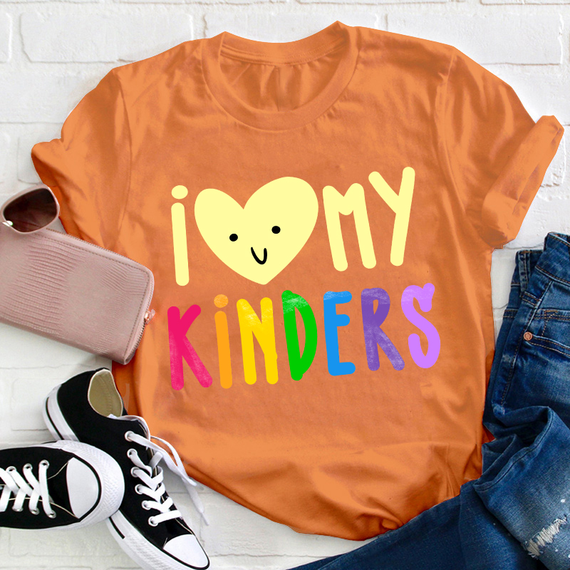 I Love My Kinders Teacher T-Shirt