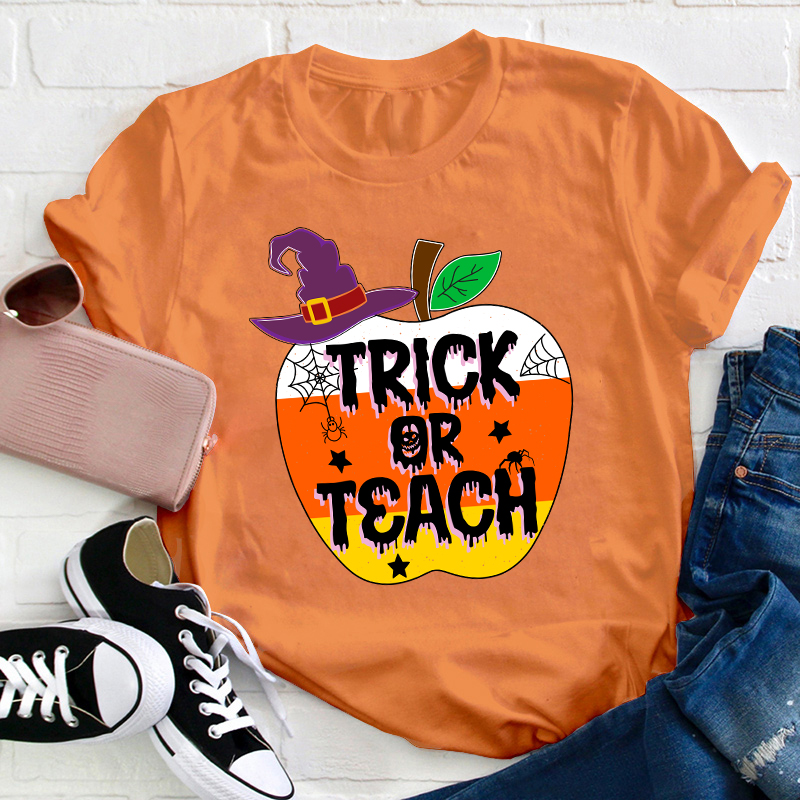 Trick Or Teach Teacher T-Shirt
