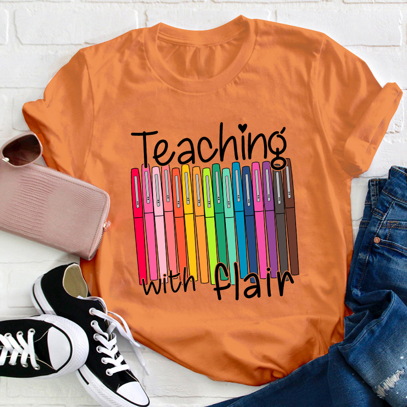 Teaching With Flair Teacher T-Shirt