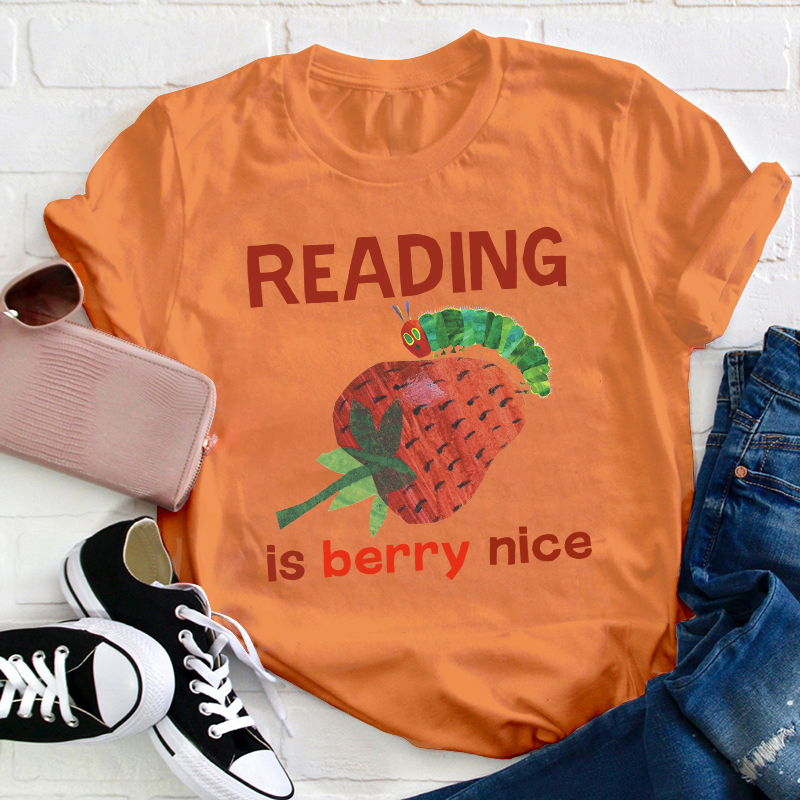 Reading Is Berry Nice Teacher T-Shirt