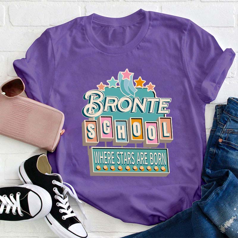 Personalized School Name Where Stars Are Born Teacher T-Shirt