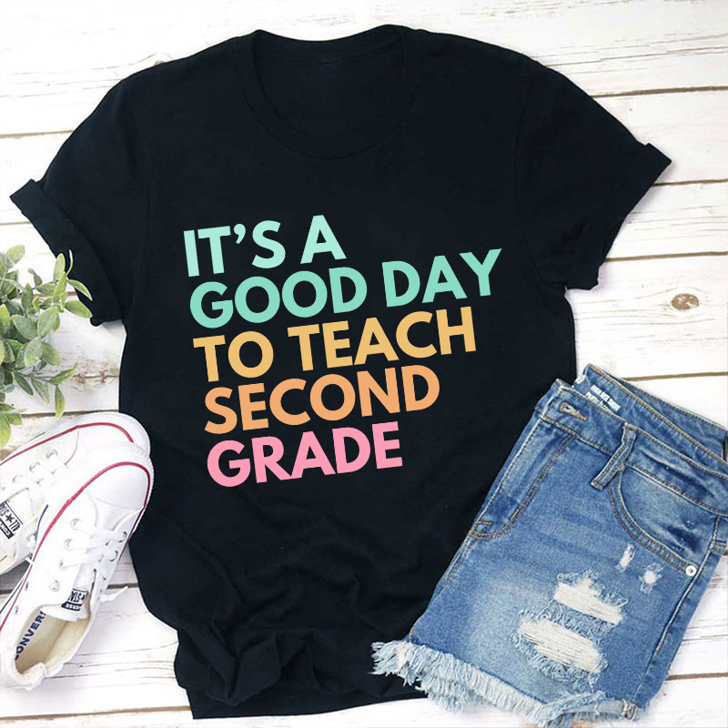 Personalized Grade It's A Good Day To Teach Teacher T-Shirt