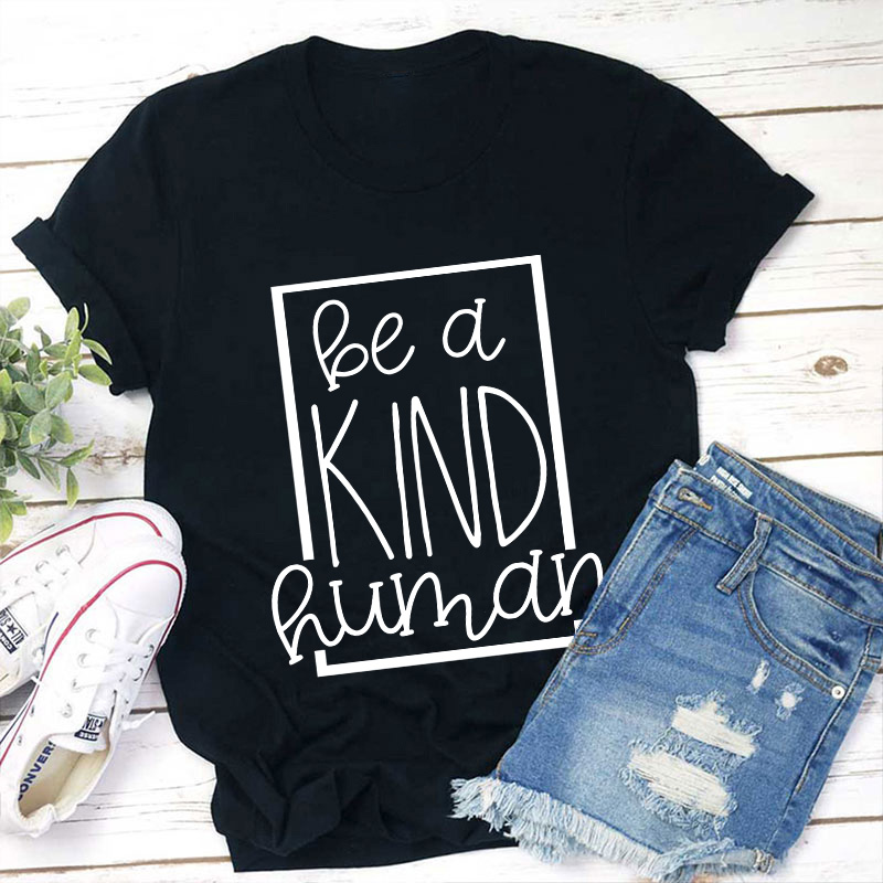 Be A Kind Hunman Teacher T-Shirt Sale-Teachersgram