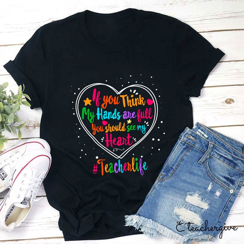 If You Think My Hands Are Full - Autism Awareness Tshirt If You Think My Hands Are Full - Autism Awareness Tshirt