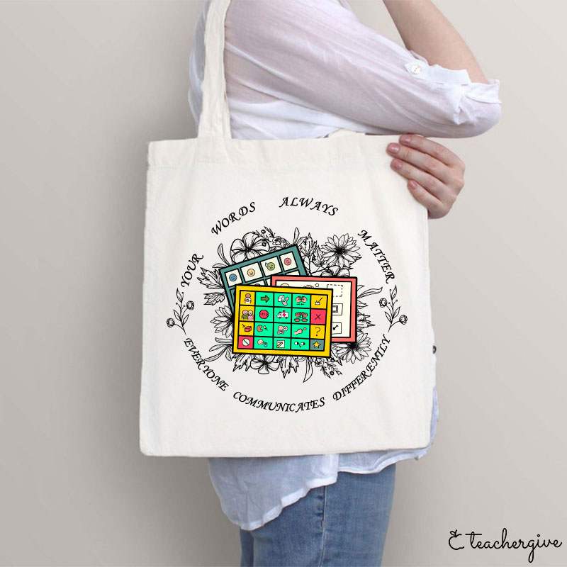 Your Words Always Matter Communicate Sped Teacher Tote Bag