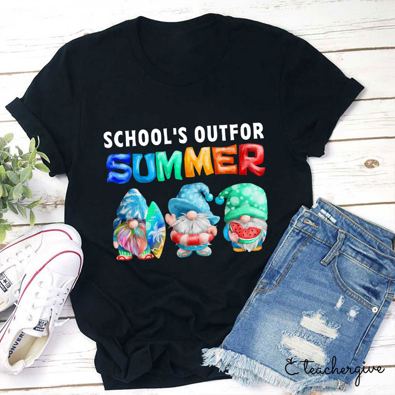 School's Out For Summer Teacher T-Shirt
