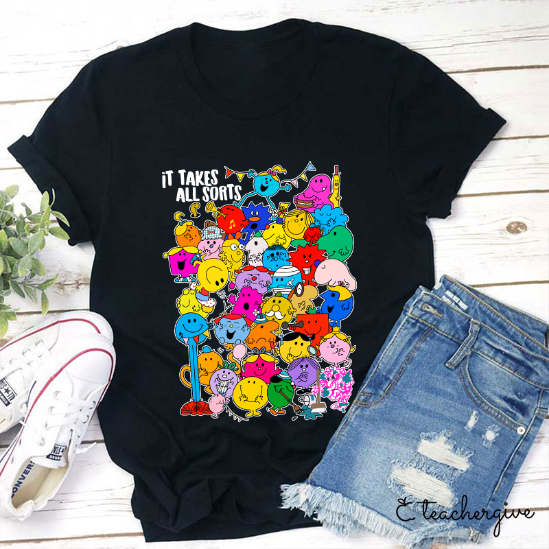 It Takes All Sorts Teacher T-Shirt