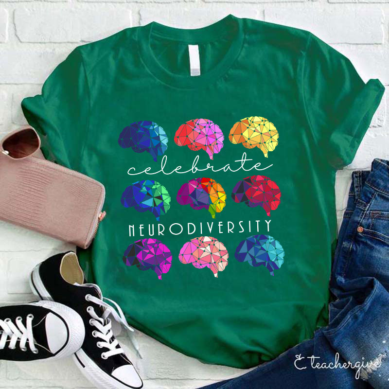 Celebrate Neurodiversity Teacher T-Shirt