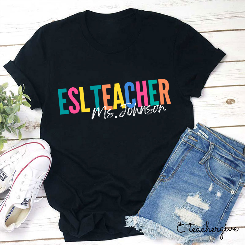Personalized Esl Teacher T-Shirt
