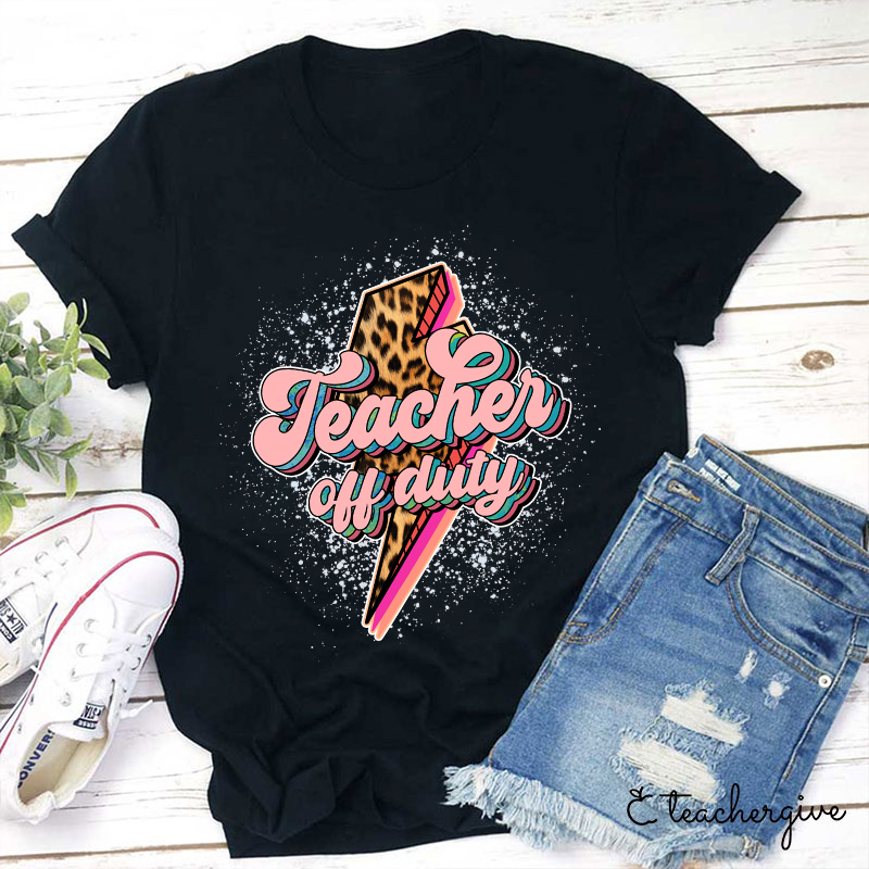 Teacher Off Duty Leopard Lightning T-Shirt