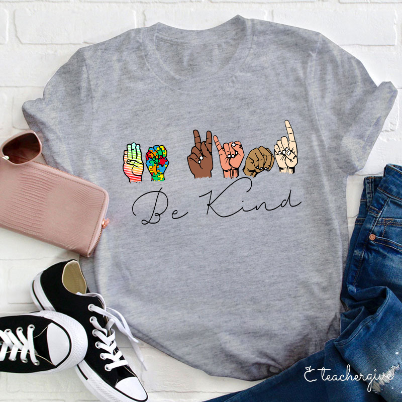 Sign Language Diversed Be Kind Teacher T-Shirt