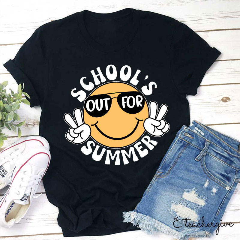 School's Out For Summer Teacher T-Shirt
