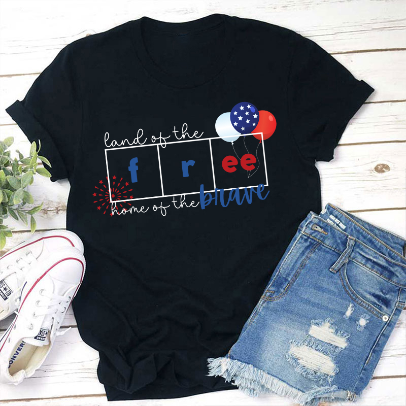 Land Of The Free Home Of The Brave Teacher T-Shirt