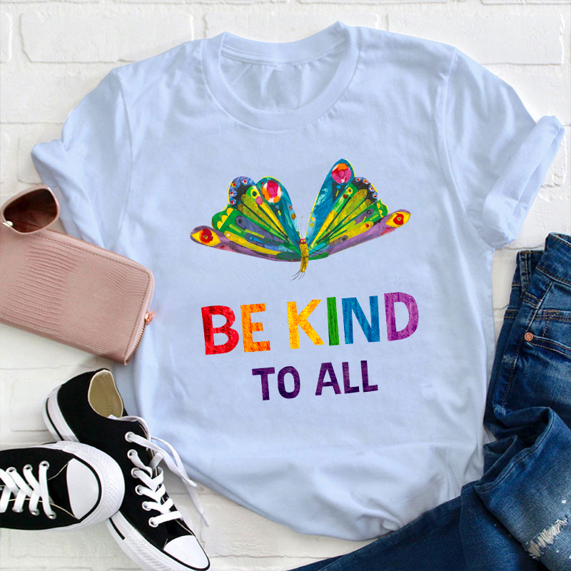 Be Kind To All Teacher T-Shirt