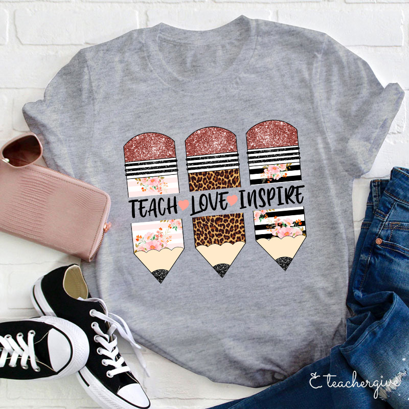 Teach Love Inspire T-Shirt-Teachergive