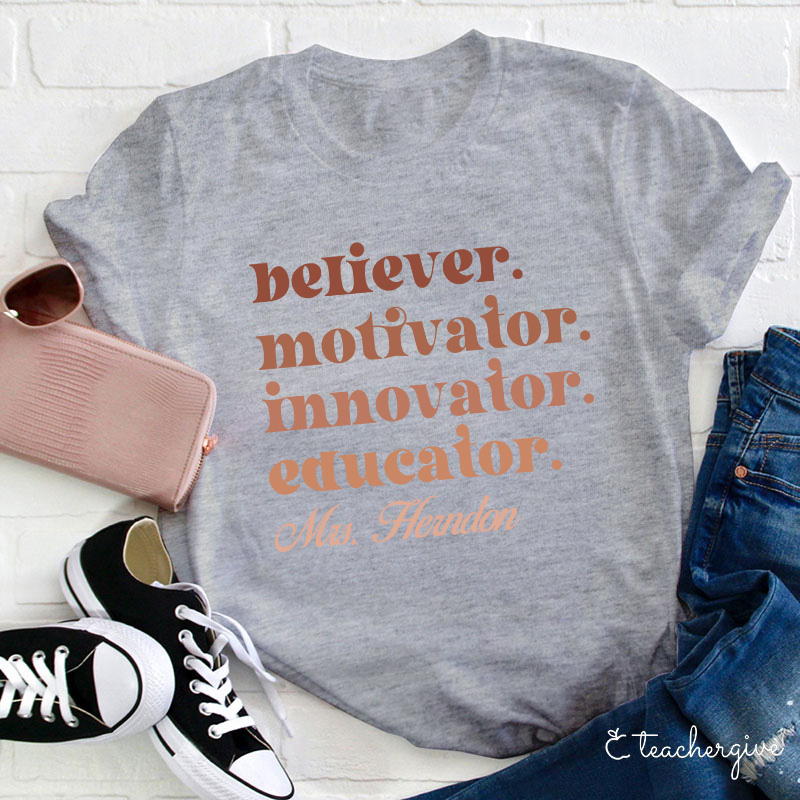 Personalized Believer Motivator Innovator Educator T-Shirt