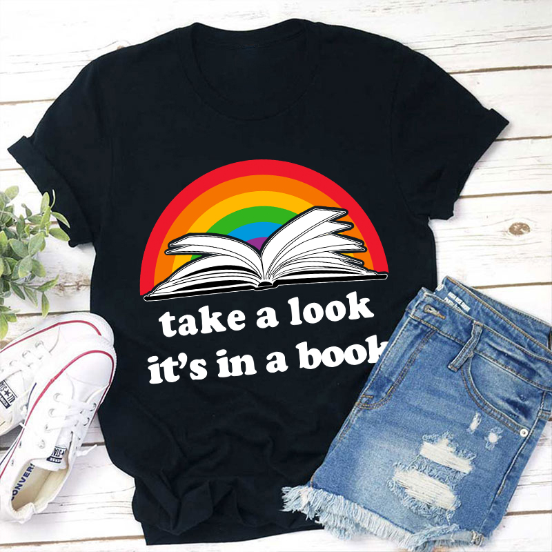 Take A Look It's In A Book T-Shirt-Teachergive