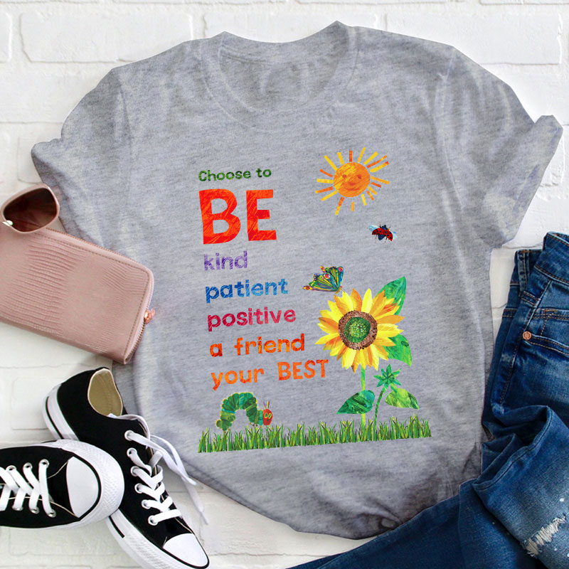 Choose To Be Kind Teacher T-Shirt