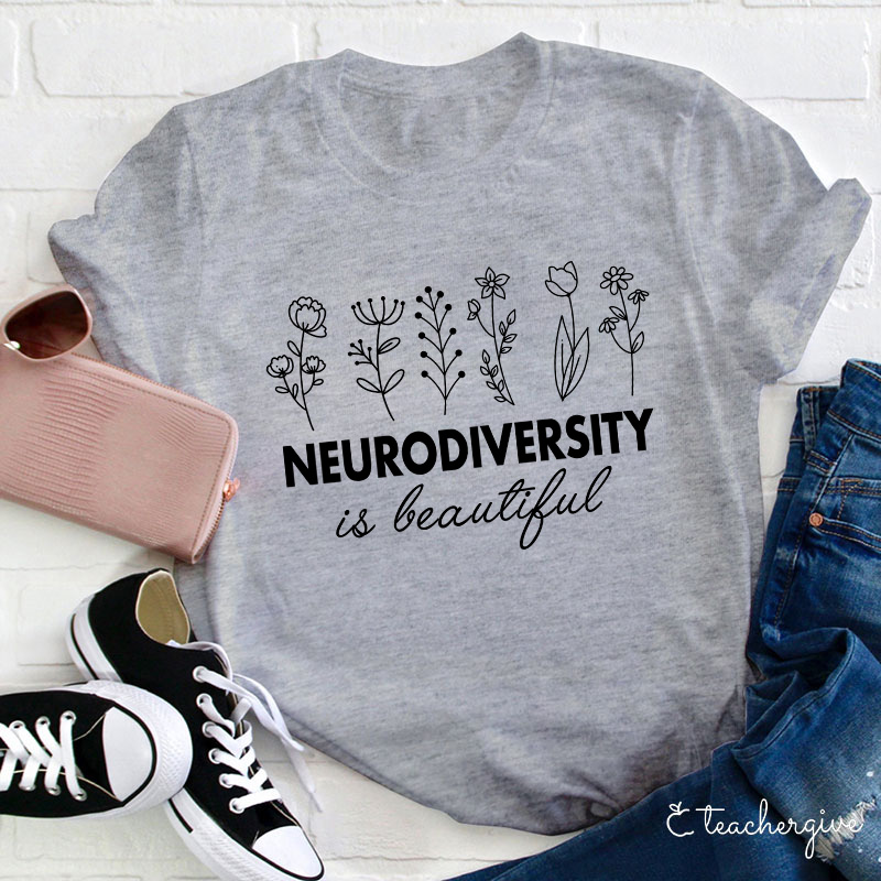 Neurodiversity Is Beautiful Teacher T-Shirt