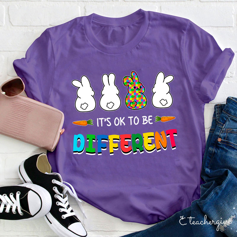 It's Ok To Be Different Teacher T-Shirt