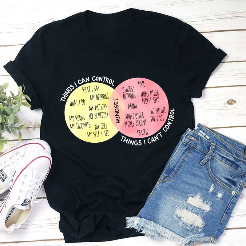 Things I Can Control Teacher T-Shirt
