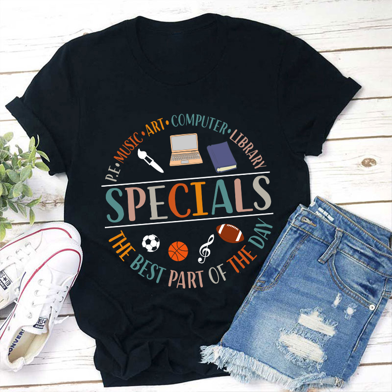 Specials The Best Part Of The Day Teacher T-Shirt