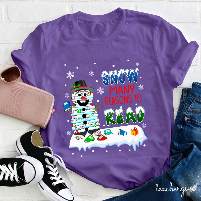 Snow Many Reasons To Read Teacher T-Shirt