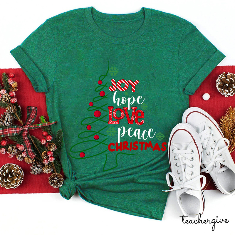Joy Hope Love Peace Christmas Teacher T-Shirt