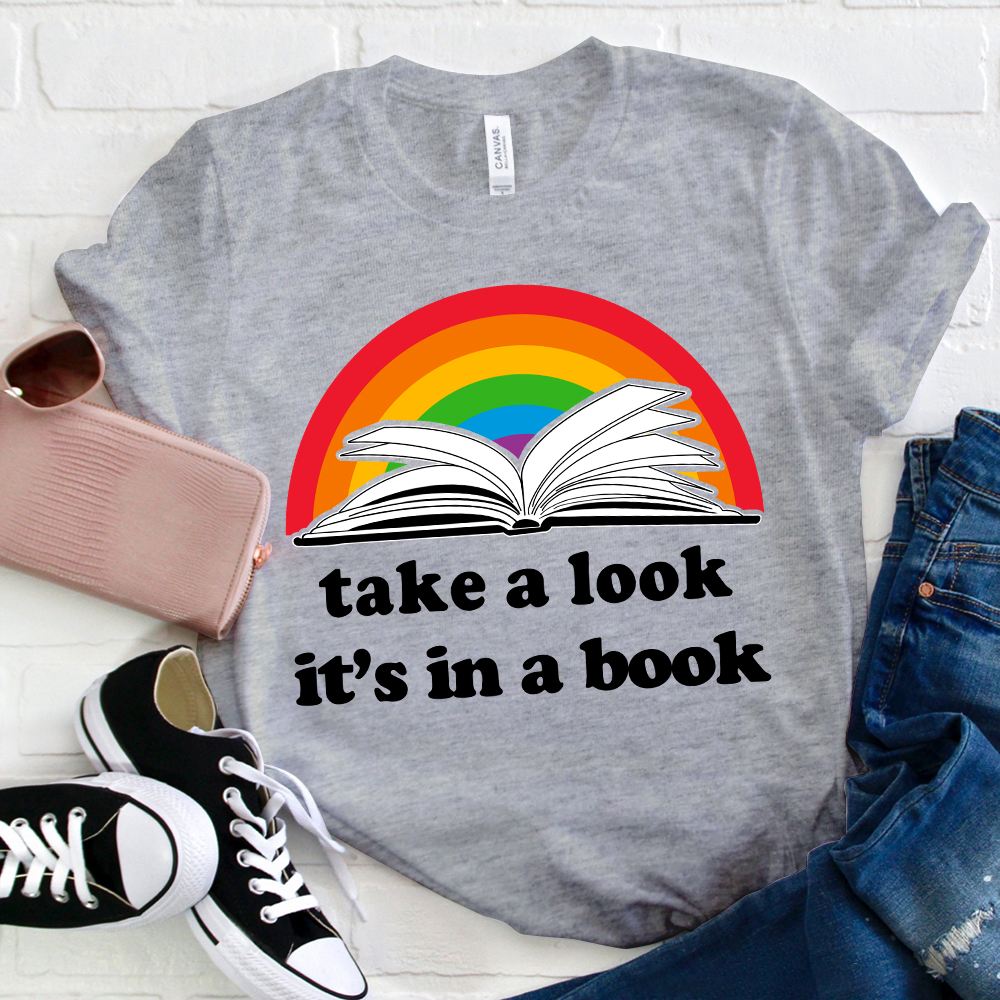 Take A Look It's In A Book T-Shirt