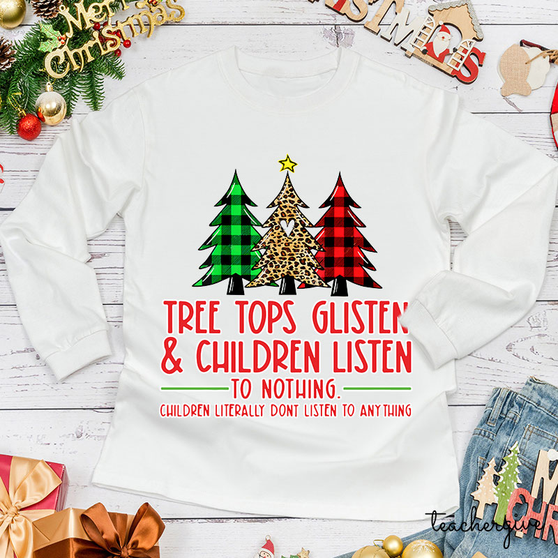 Children Literally Don't Listen To Anything Teacher Long Sleeve T-Shirt