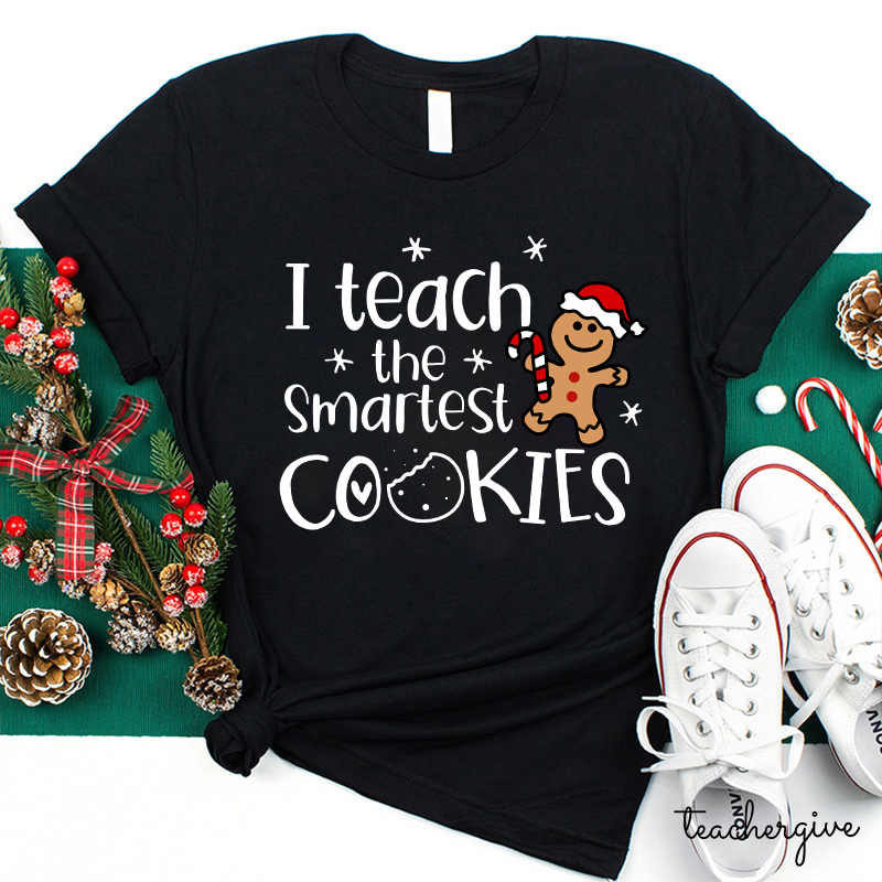 Christmas I Teach The Smartest Cookies T-Shirt