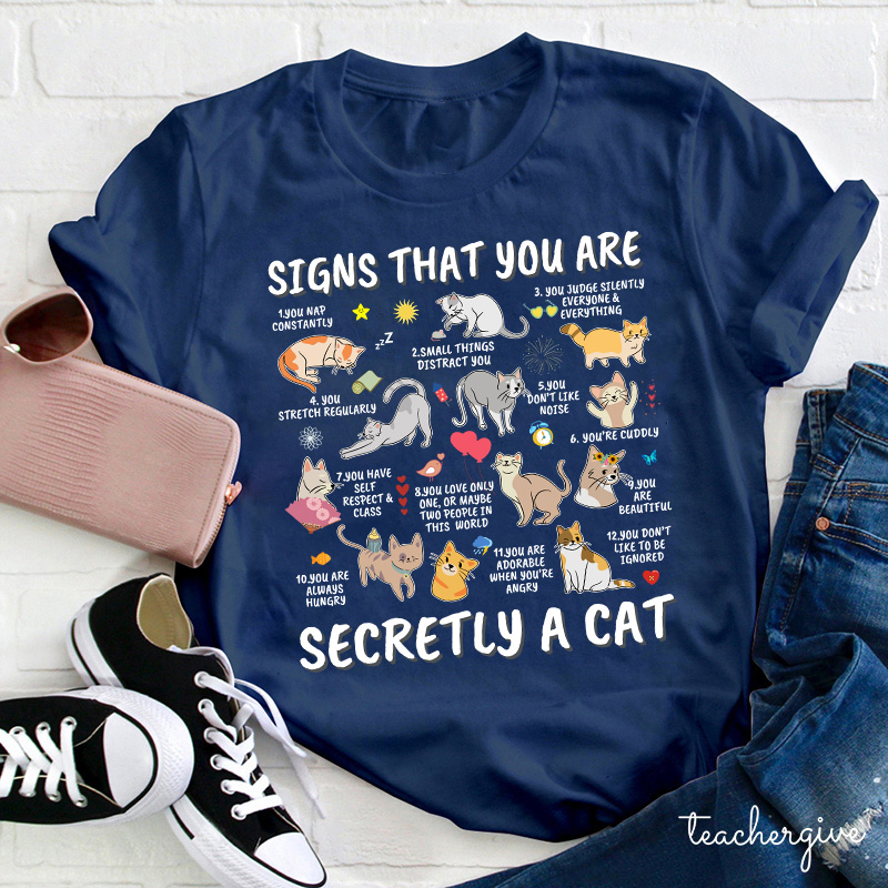 Signs That You Are Secretly A Cat Teacher T-Shirt