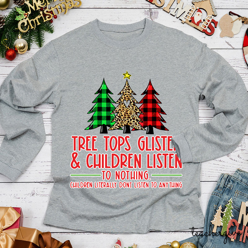 Children Literally Don't Listen To Anything Teacher Long Sleeve T-Shirt
