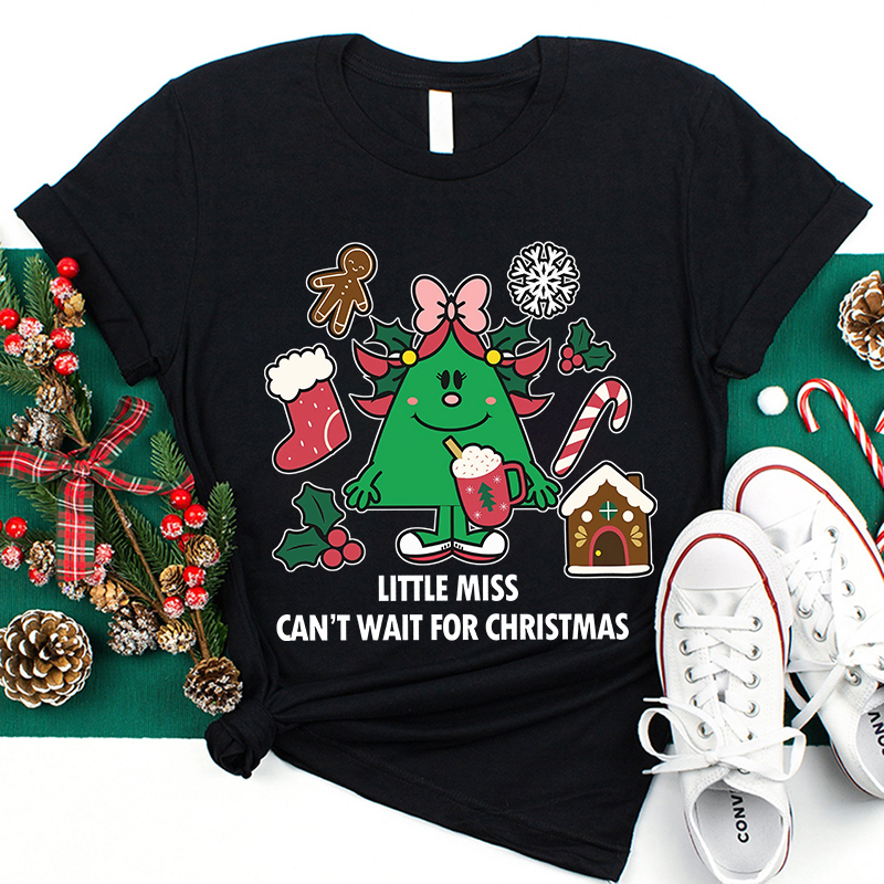 Little Miss Can't Wait For Christmas Teacher T-Shirt
