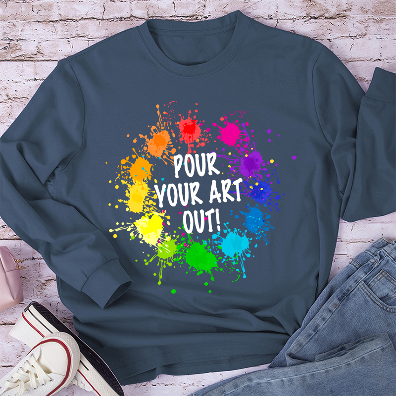 Pour Your Art Out Long Sleeve T-Shirt