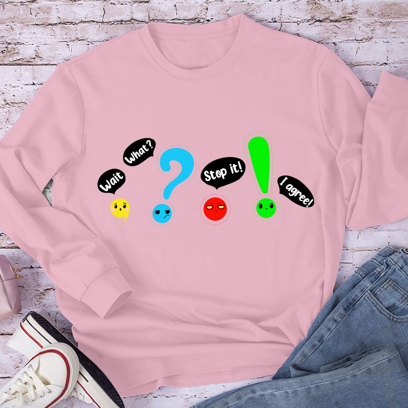 Wait What Stop It Long Sleeve T-Shirt