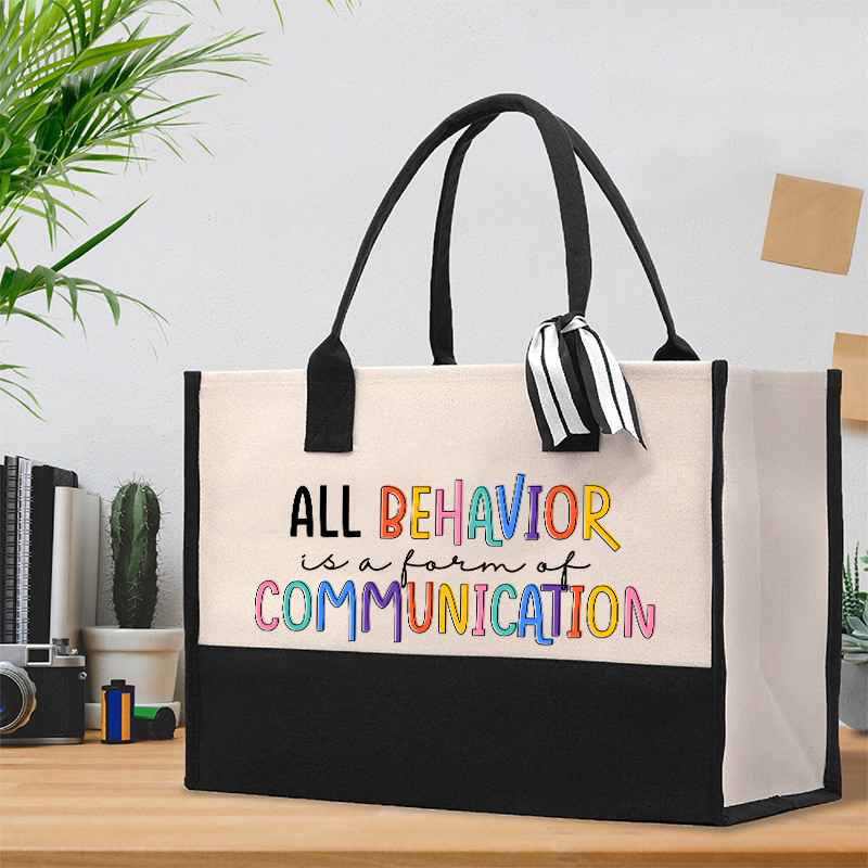 All Behavior Is A Form Of Communication Teacher Cotton Tote Bag-Teachergive