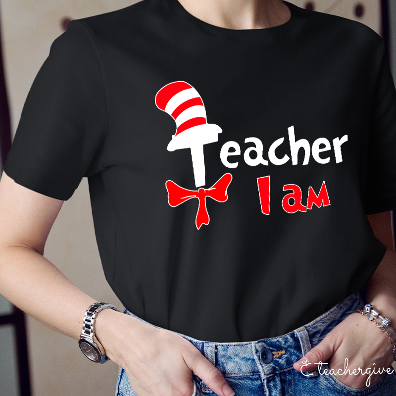 Teacher I Am Dr.Seuss T-Shirt